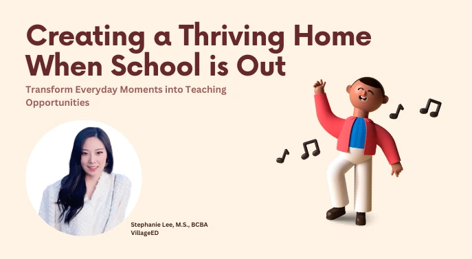 Creating a Thriving Home Environment When School is Out